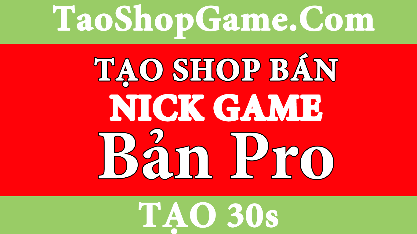 Tạo Shop Game & Quản Lý Shop Bán Nick Game